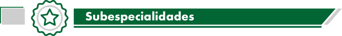Subespecialidades.png Subespecialidades.png